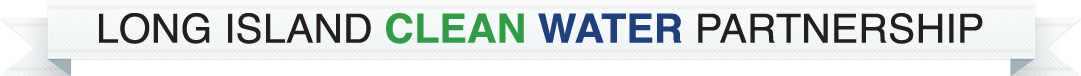 LONG ISLAND CLEAN WATER PARTNERSHIP